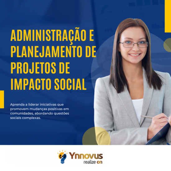 Administração e Planejamento de Projetos de Impacto Social