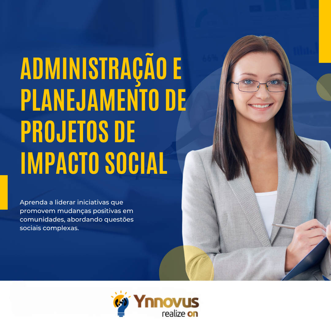 Administração e Planejamento de Projetos de Impacto Social